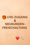 🎁 Live-Zugang & Neukunden-Freischaltung
