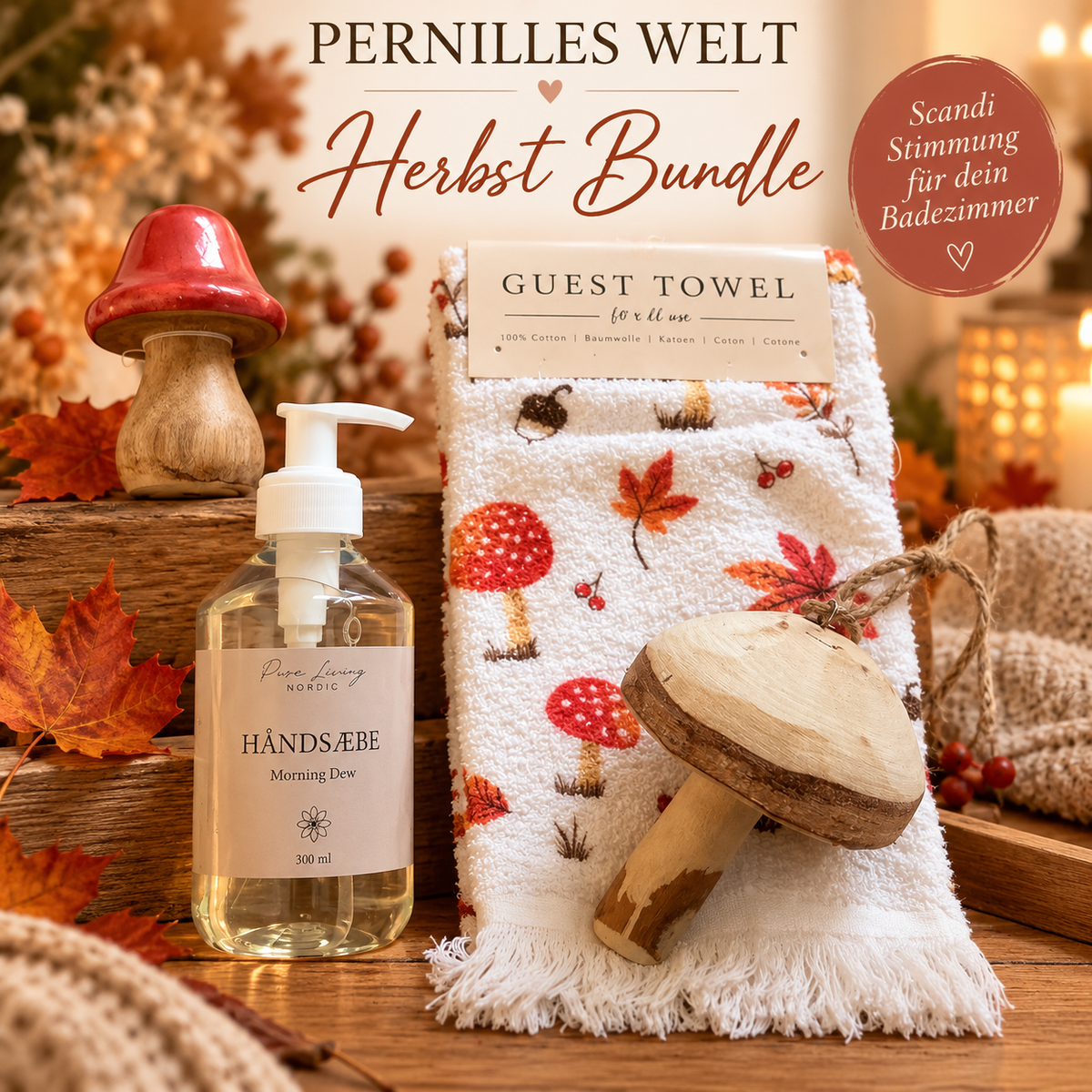 🍂 Herbst Bundle – Scandi Hygge fürs Badezimmer | 4-teilig